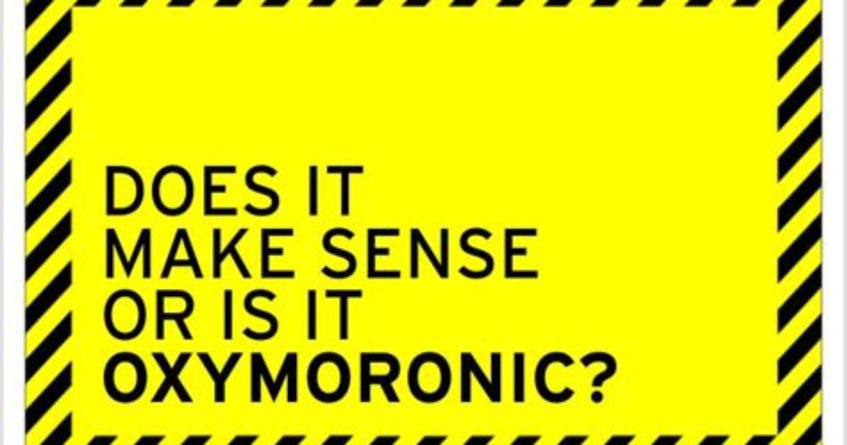 Does Oxymoron Make Sense?