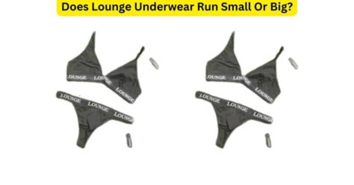Does Parade Underwear Run Small?