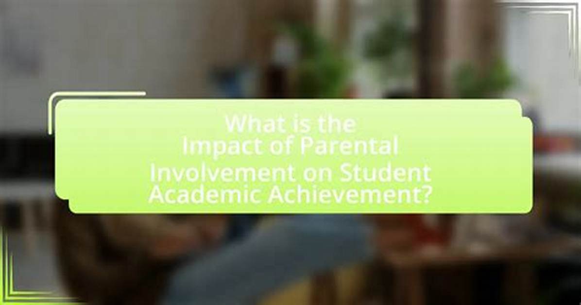 Does Parental Involvement Influence Academic Achievement?