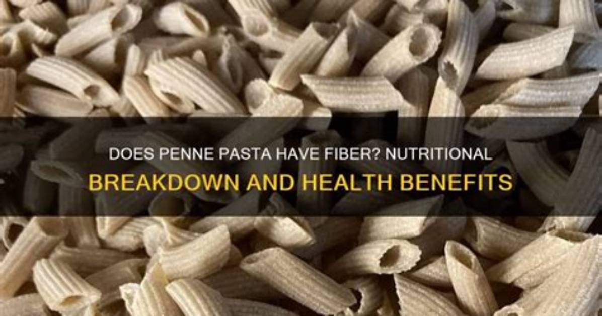 Does Pasta Have Fiber?