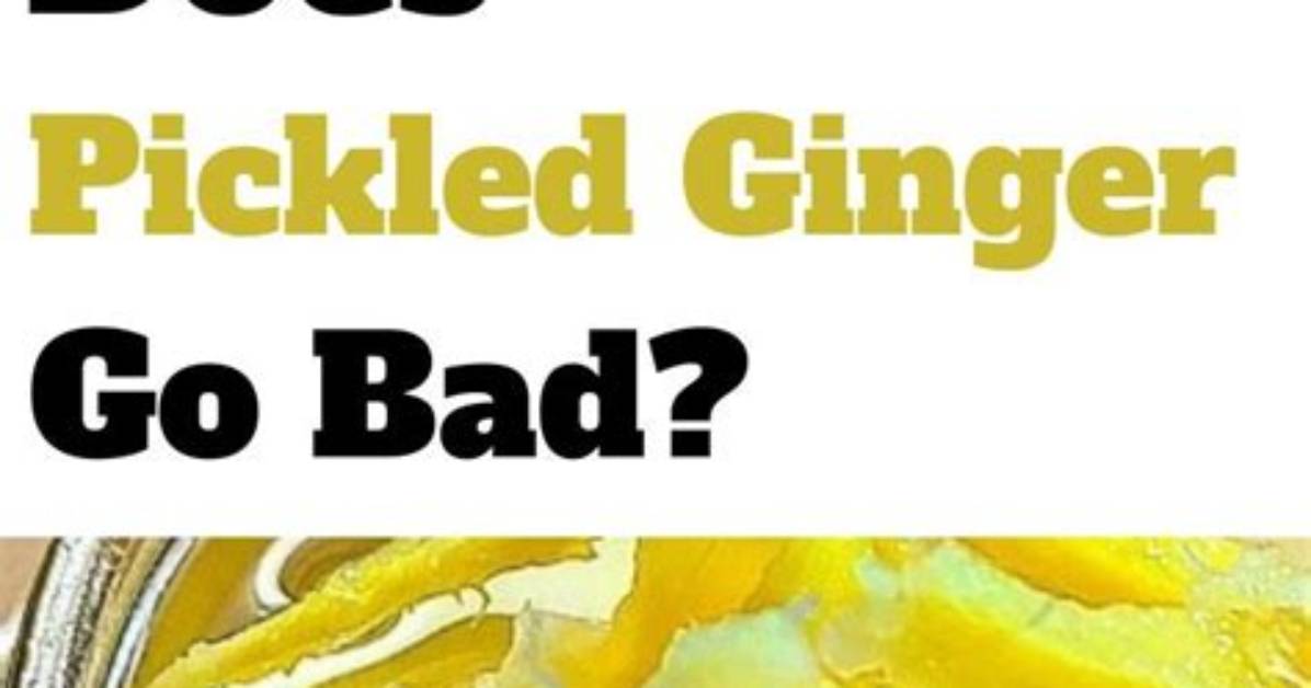 Does Pickled Ginger Spoil