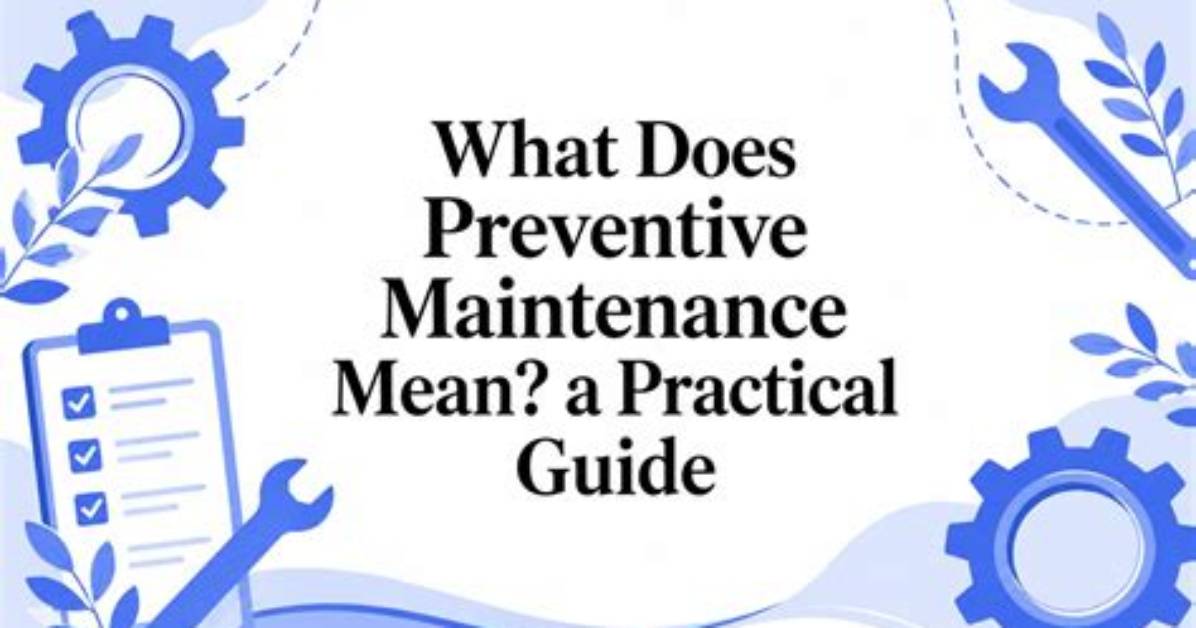 Does Preventive Maintenance Mean?