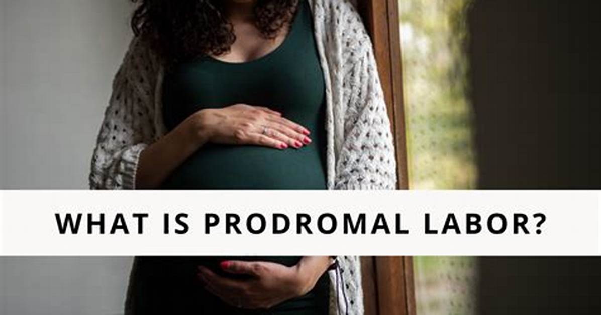 Does Prodromal Labor Come and Go?