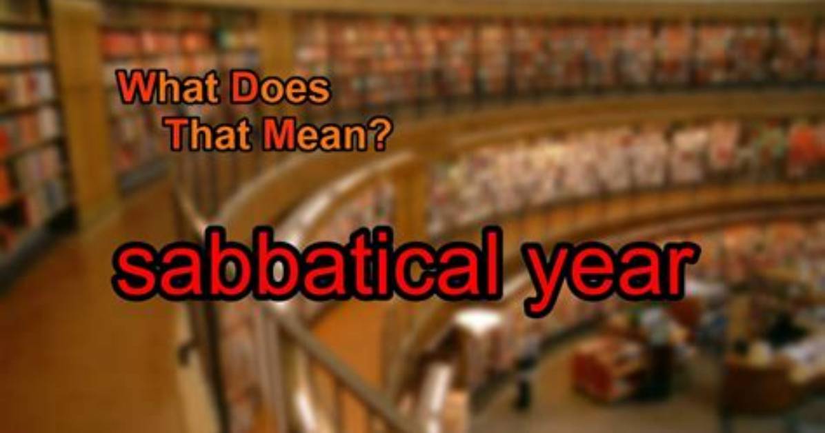 Does Sabbatical Year Mean?