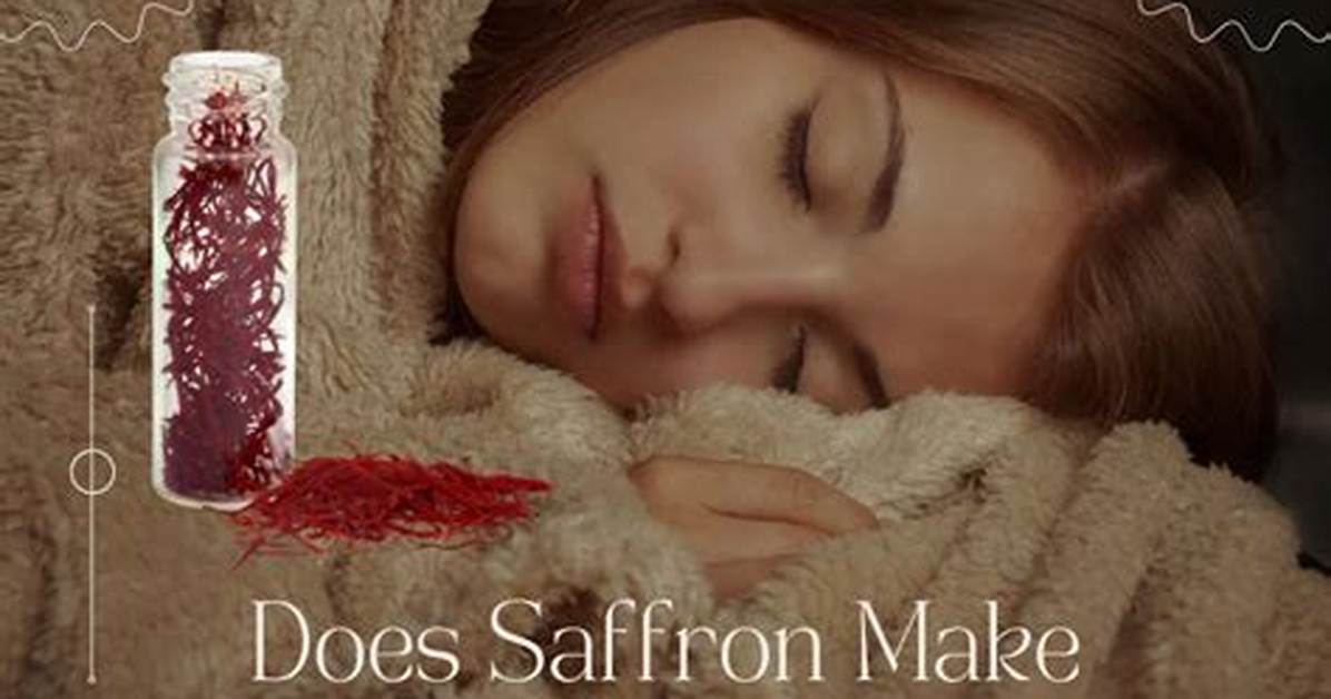 Does Saffron Make You Sleepy?