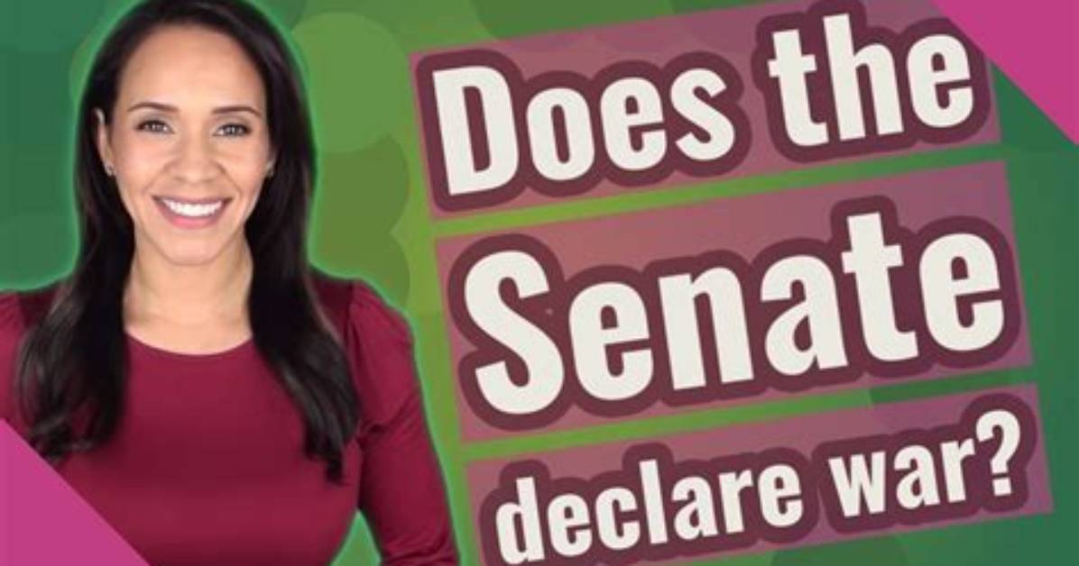 Does Senate Declare War?