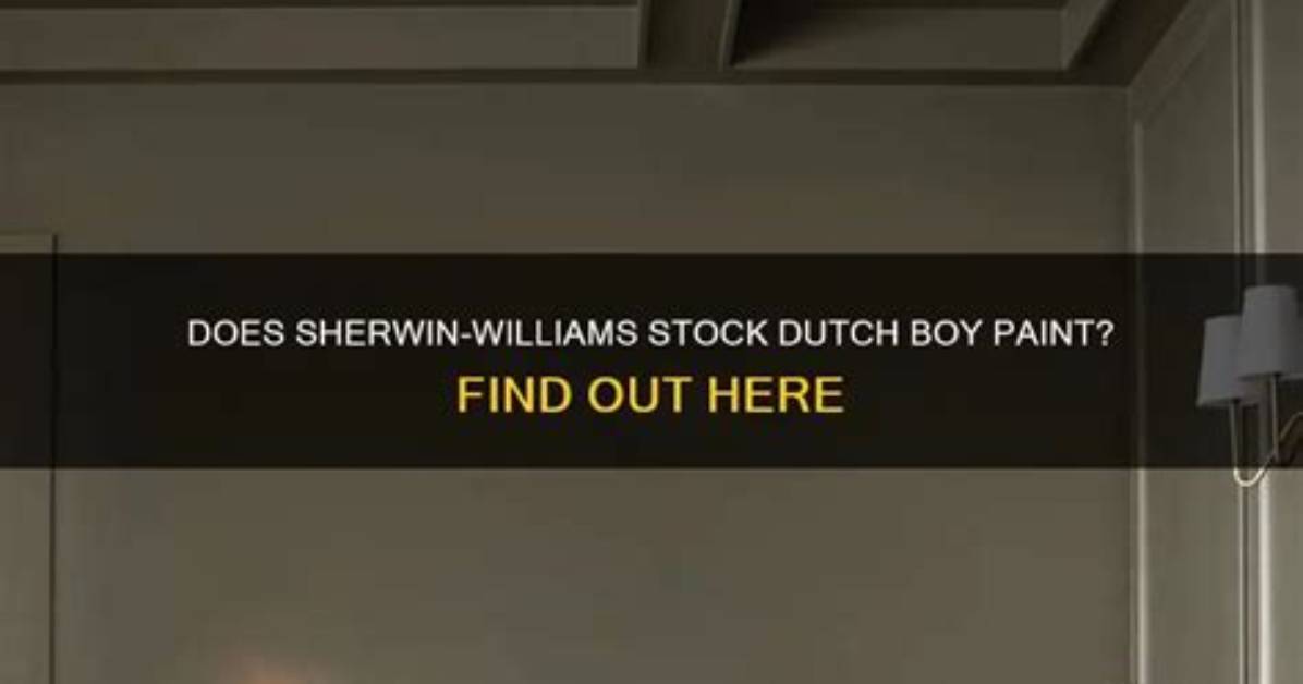 Does Sherwin Williams Own Dutch Boy