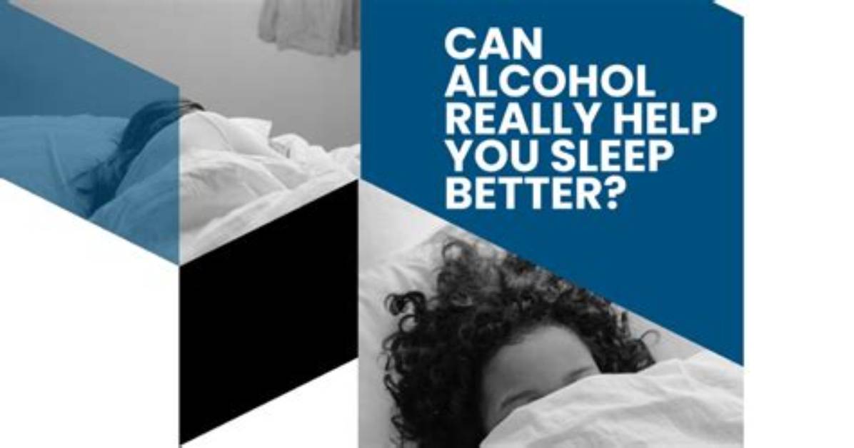 Does Some Alcohol Help You Sleep?