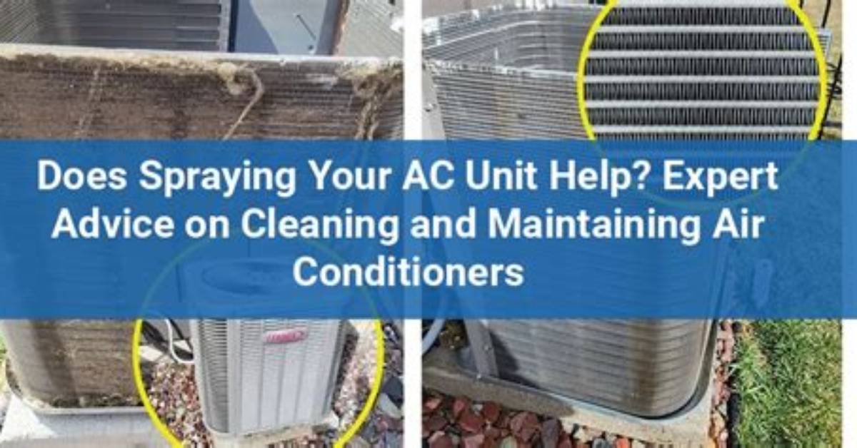 Does Spraying Your Ac Unit with Water Help?