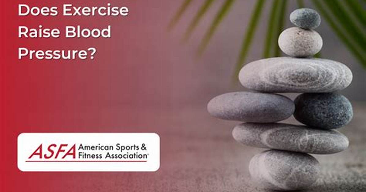 Does Strenuous Exercise Raise Blood Pressure?