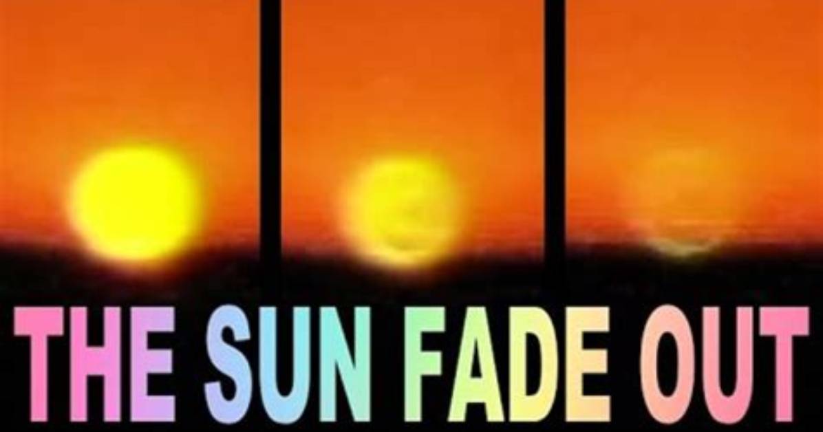 Does Sun in Fade out?