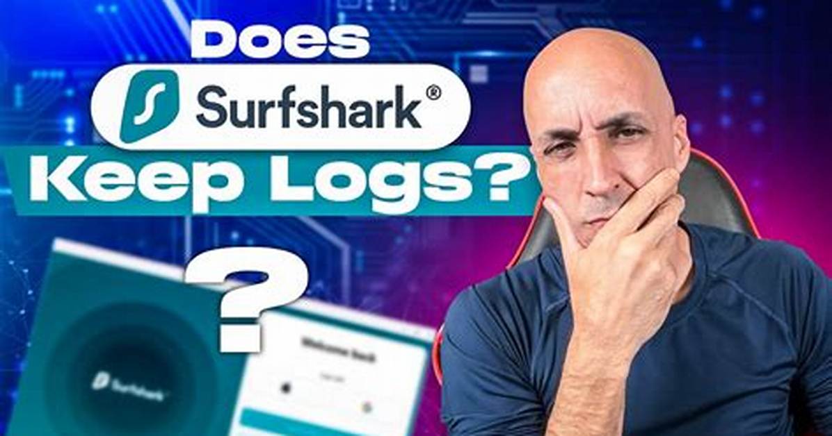 Does Surfshark Keep Logs?