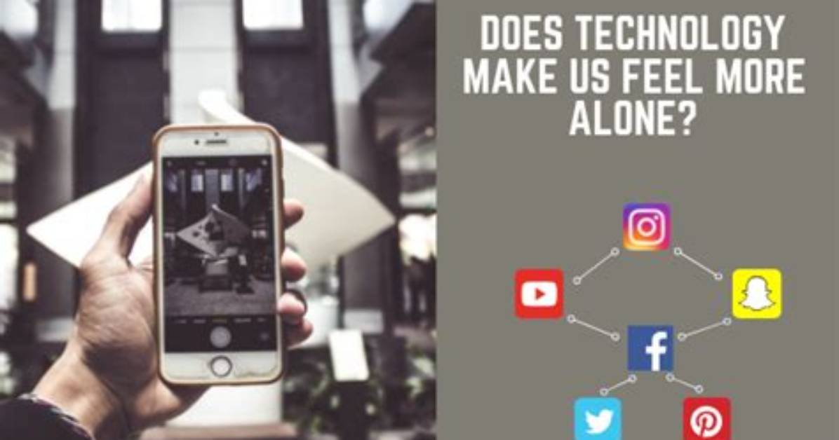 Does Technology Make Us More Alone?