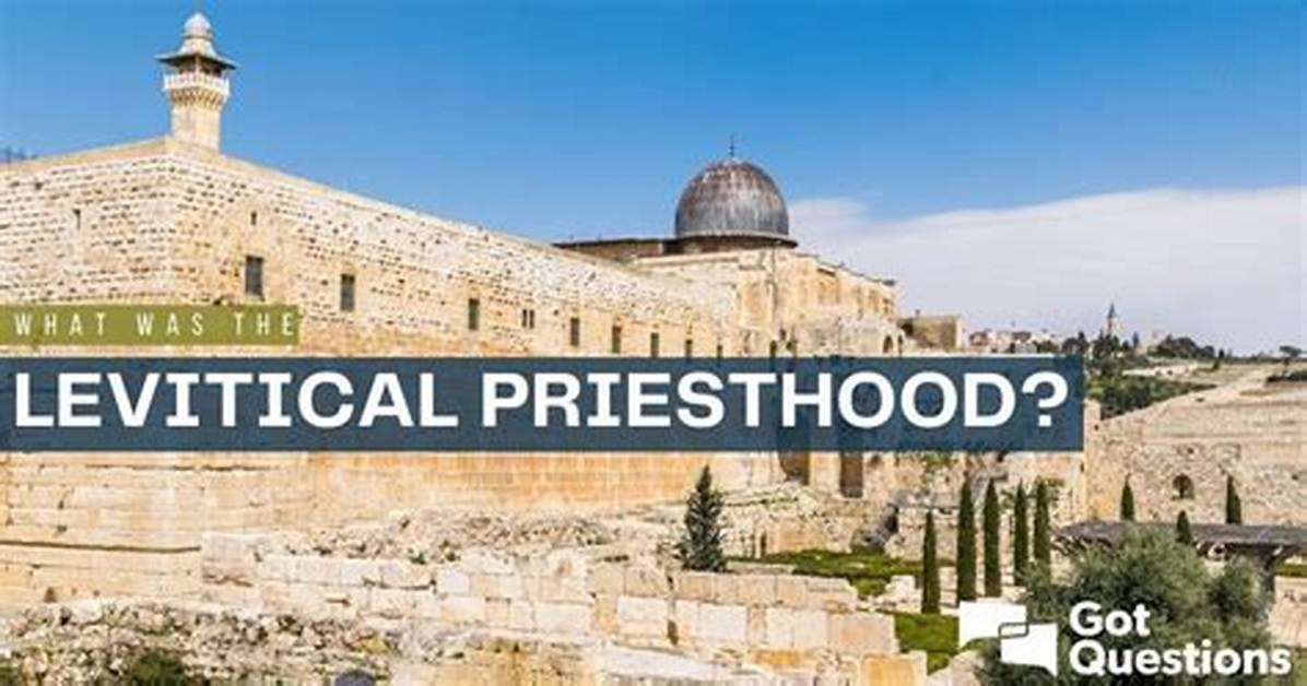 Does the Levitical Priesthood Still Exist?