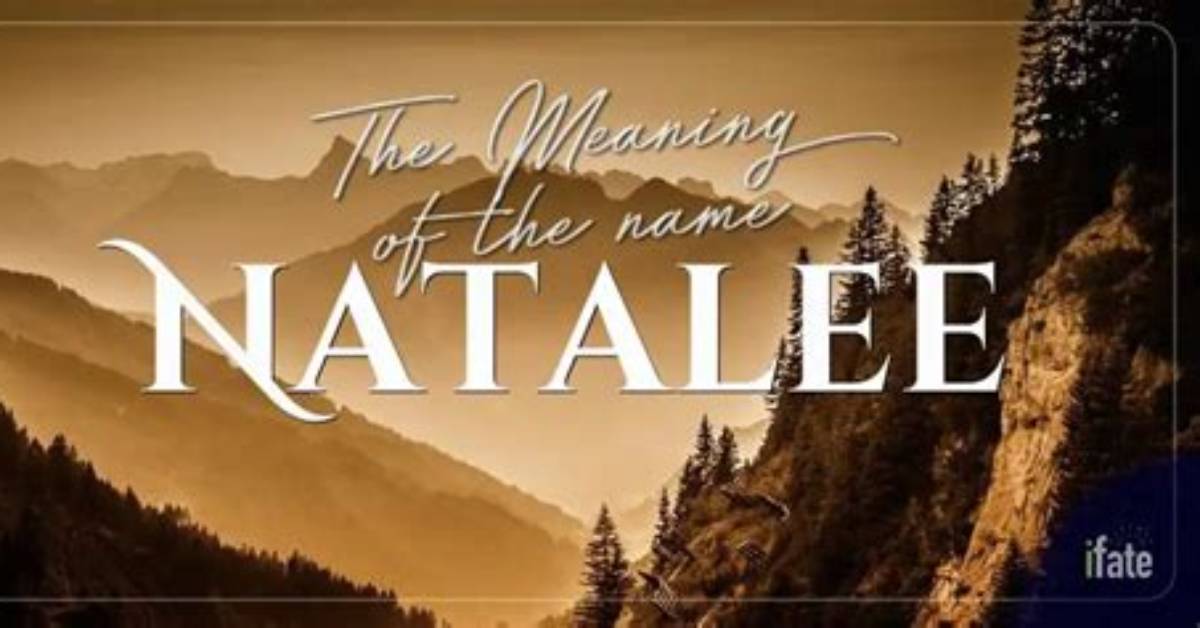 Does the Name Natalee Mean?