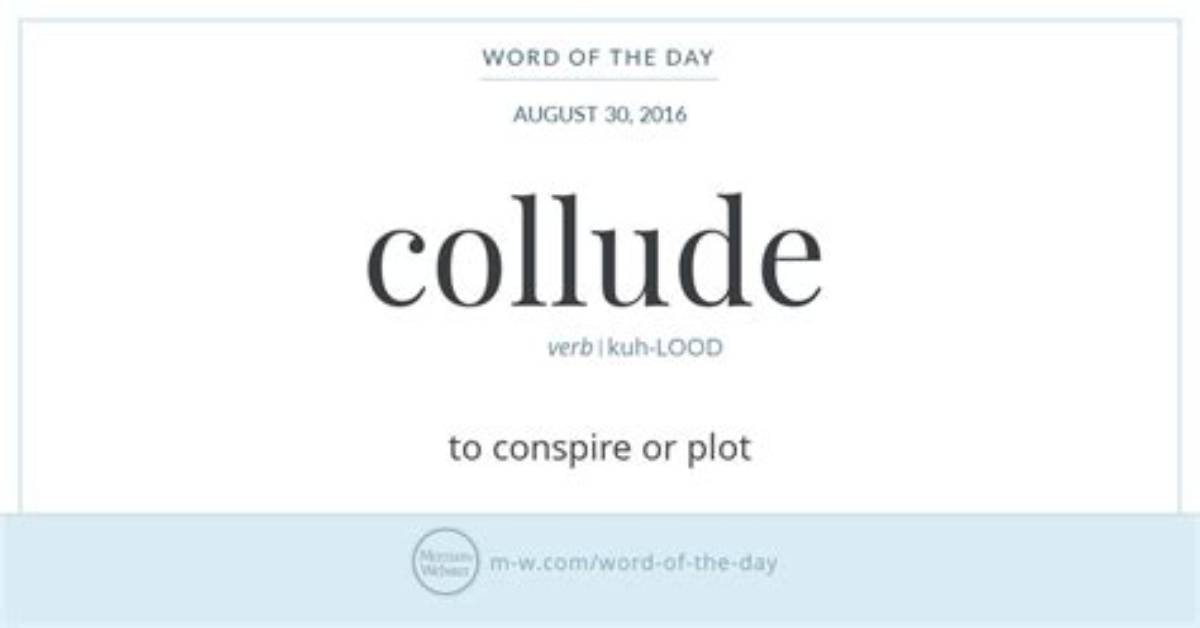 Does the Word Collude Mean?
