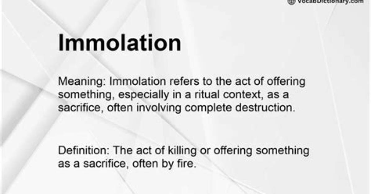 Does the Word Immolation Mean?
