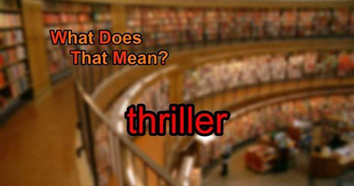 Does the Word Thriller Mean?