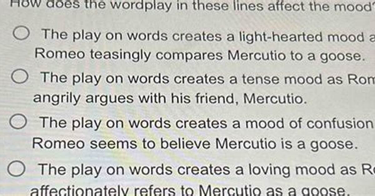 Does the Wordplay in These Lines Affect the Mood?