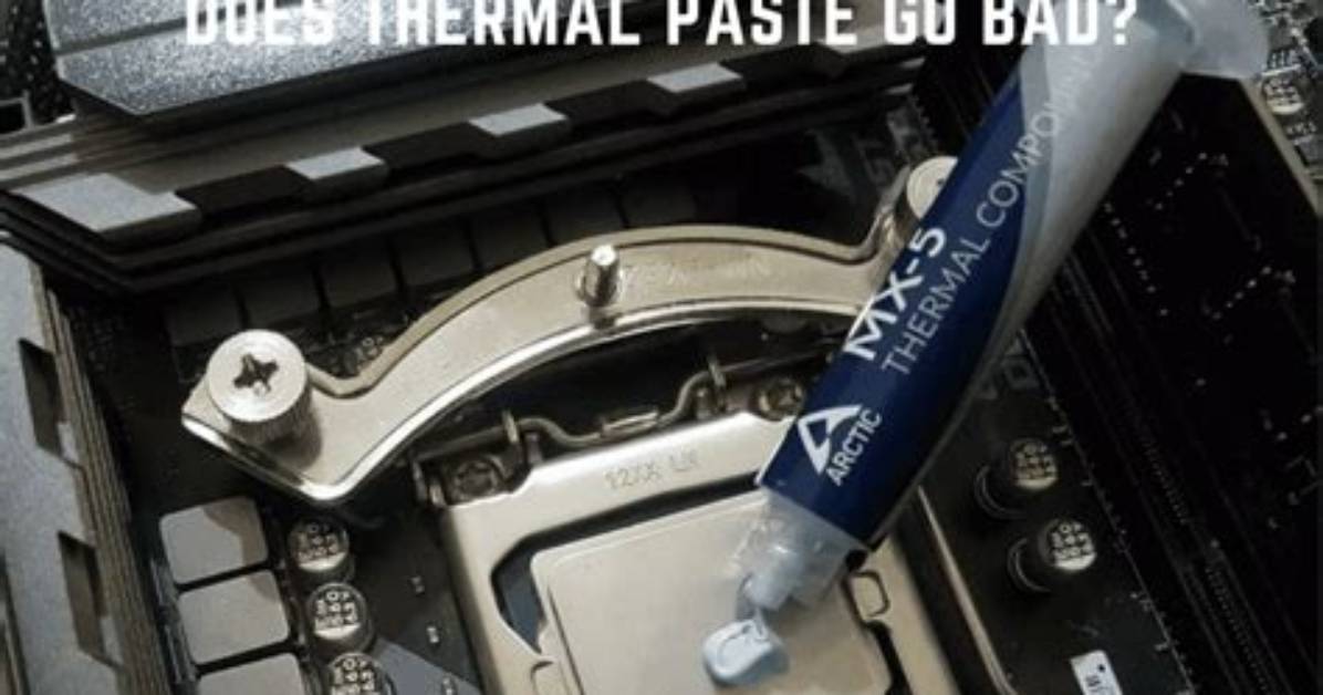 Does Thermal Paste Go Bad?
