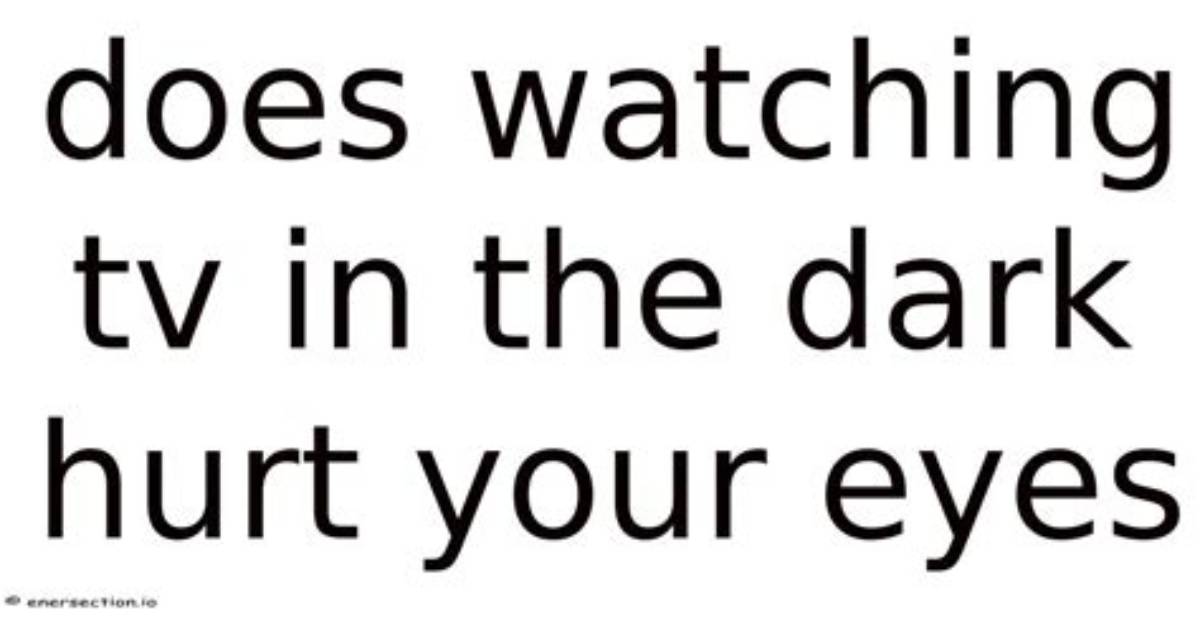 Does Tv Hurt Eyes?