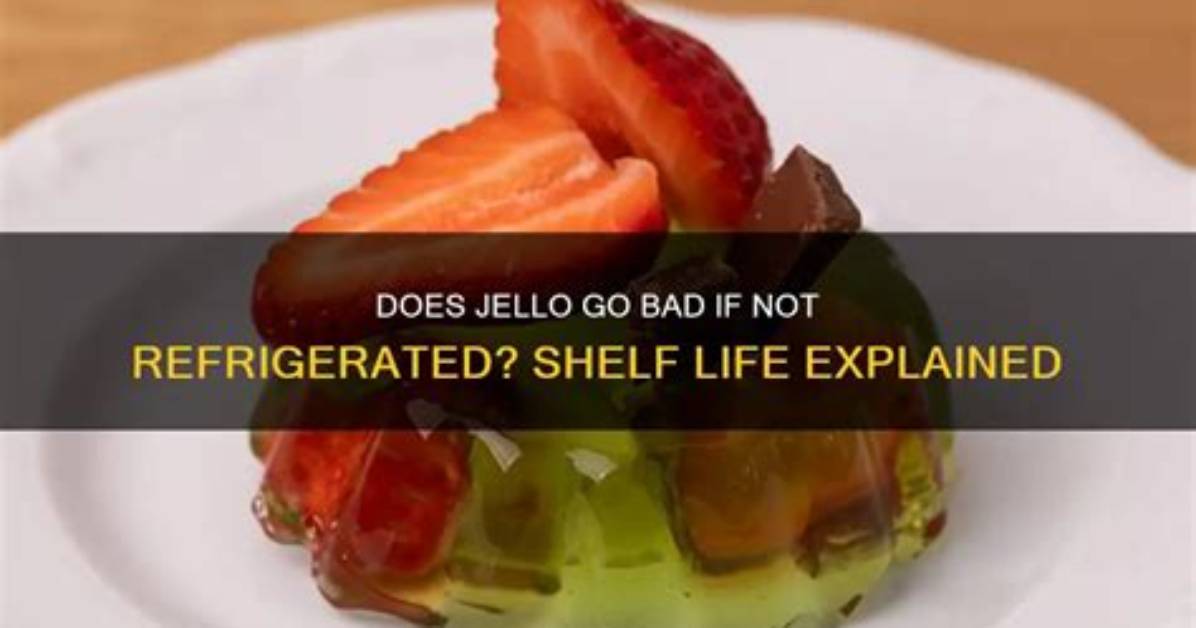 Does Unmade Jello Go off?
