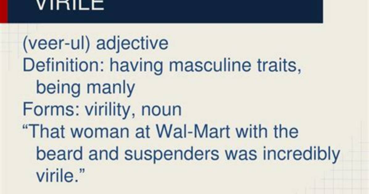 Does Virile Mean Manly?