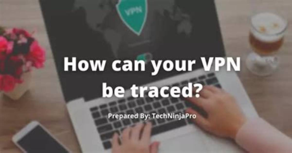 Does Vpn Can Be Traced?