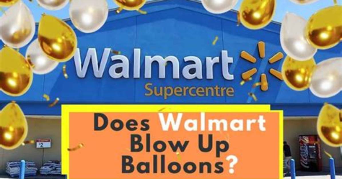 Does Walmart Blow up Balloons?