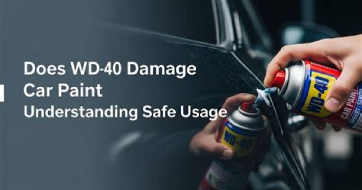 Does Wd 40 Damage Car Paint