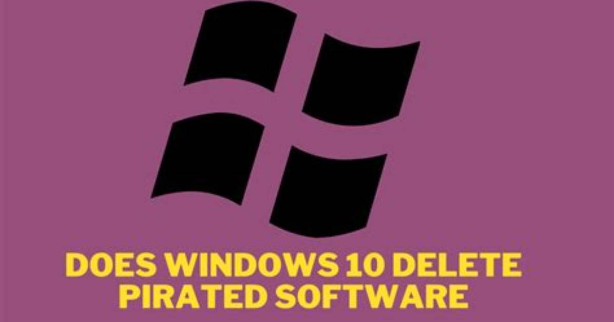 Does Windows 10 Block Pirated Software?