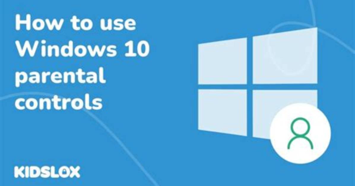 Does Windows 10 Have Parental Controls?