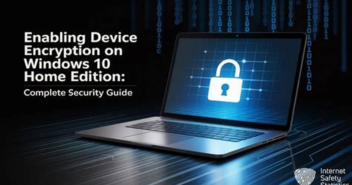 Does Windows 10 Home Come with Encryption?