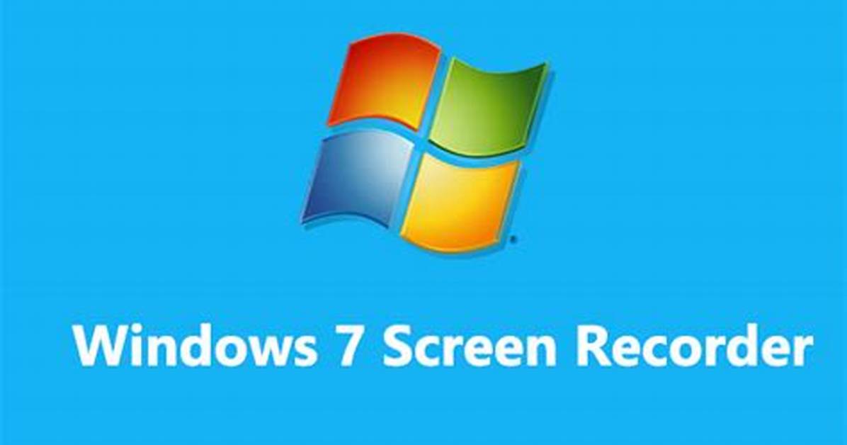 Does Windows 7 Have a Screen Recorder?