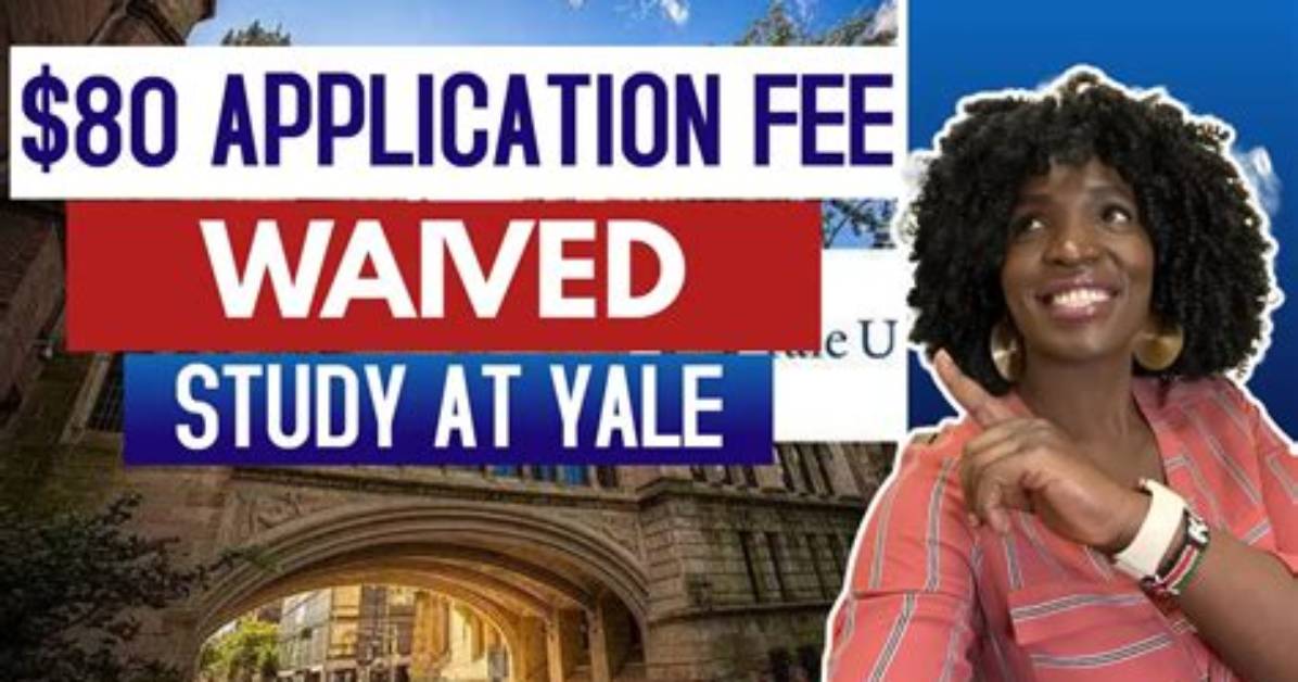 Does Yale Have an Application Fee?