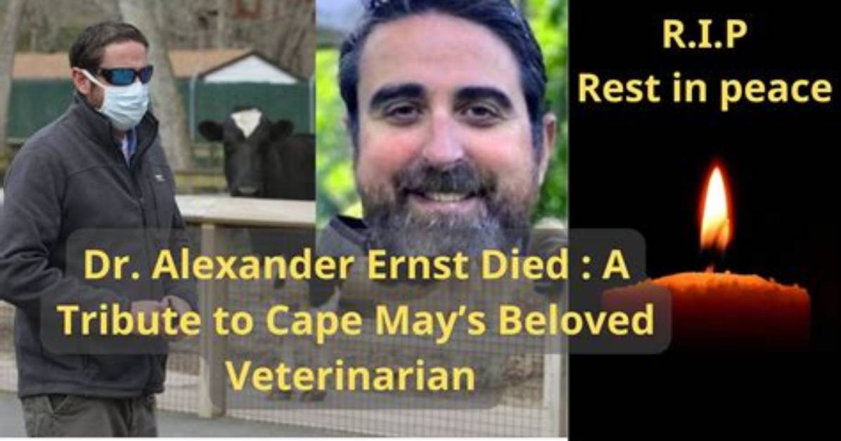 Dr. Alexander Ernst, Beloved Cape May Veterinarian, Passes Away