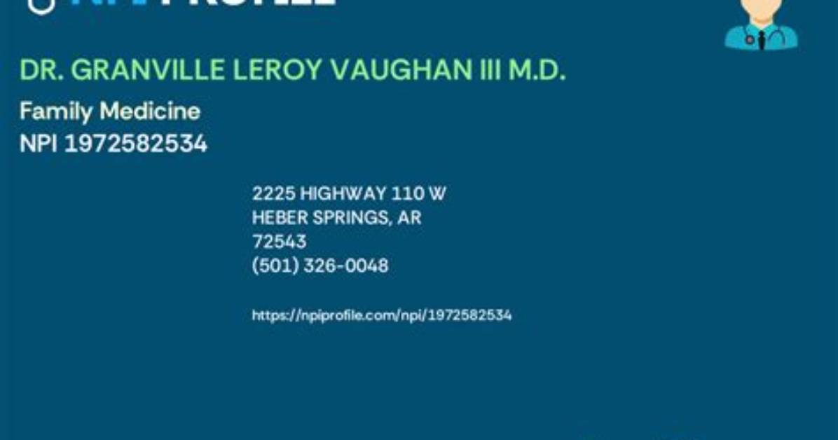 Dr. Granville Vaughan Iii, Md – Heber Springs, Ar