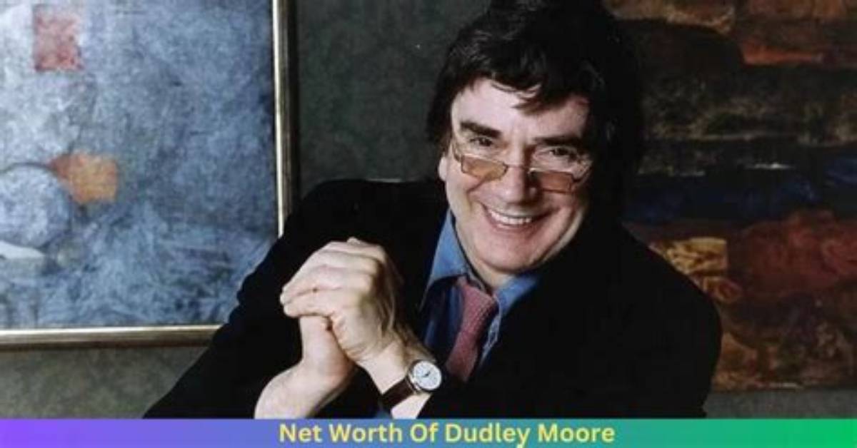 Dudley Moore Net Worth