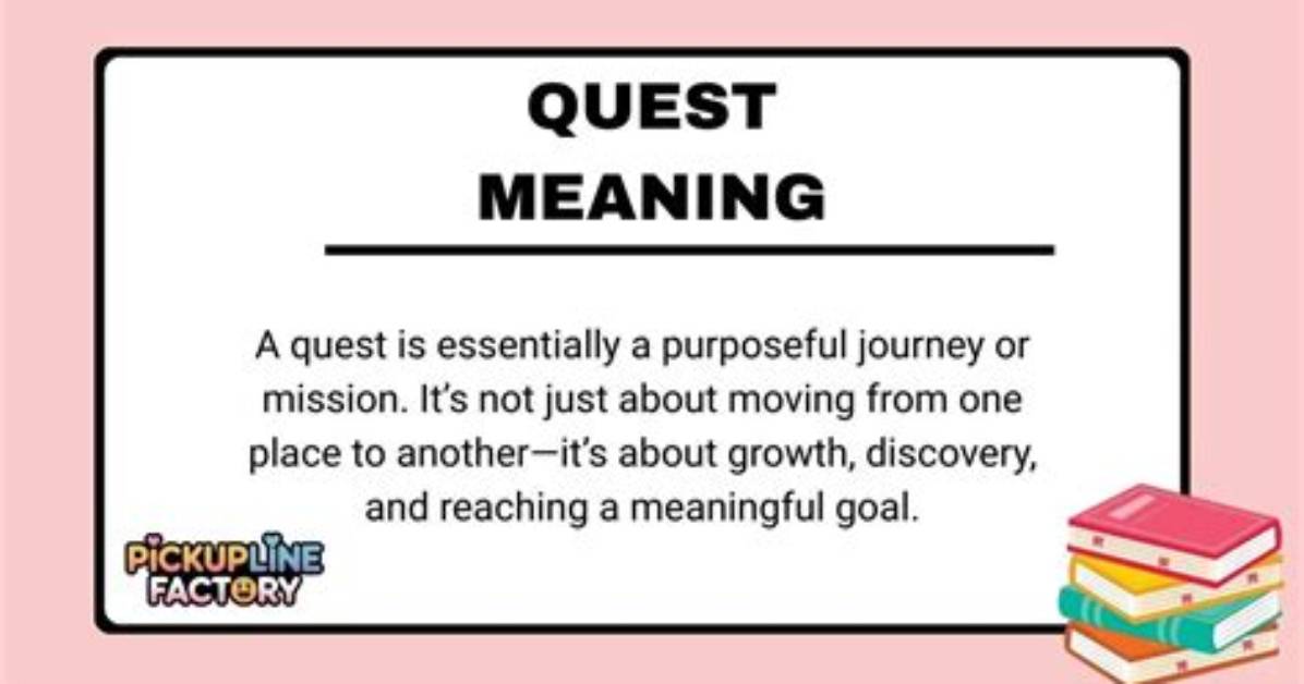 During Your Quest Meaning?