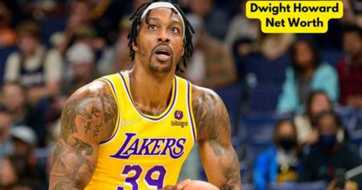 Dwight Howard Net Worth