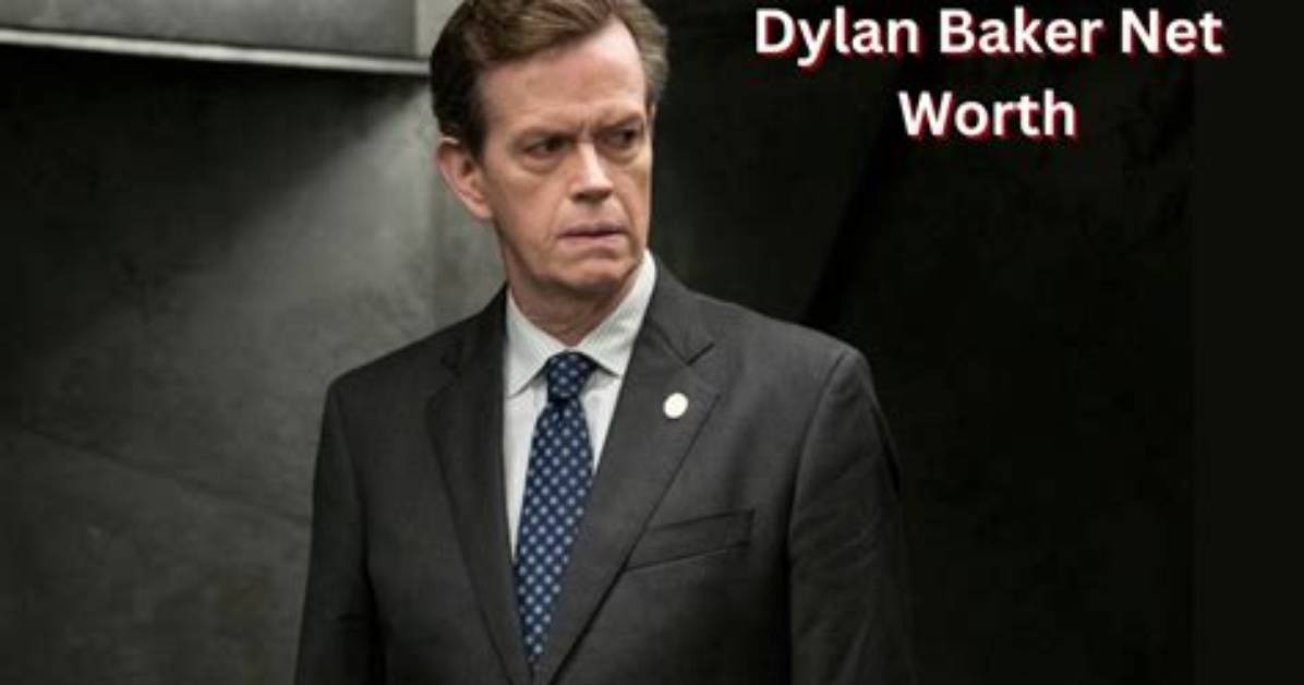 Dylan Baker Net Worth