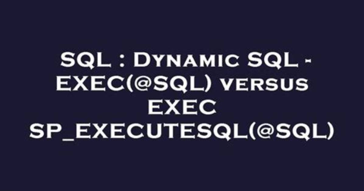Dynamic Sql - Exec(@Sql) Versus Exec Sp_Executesql(@Sql)