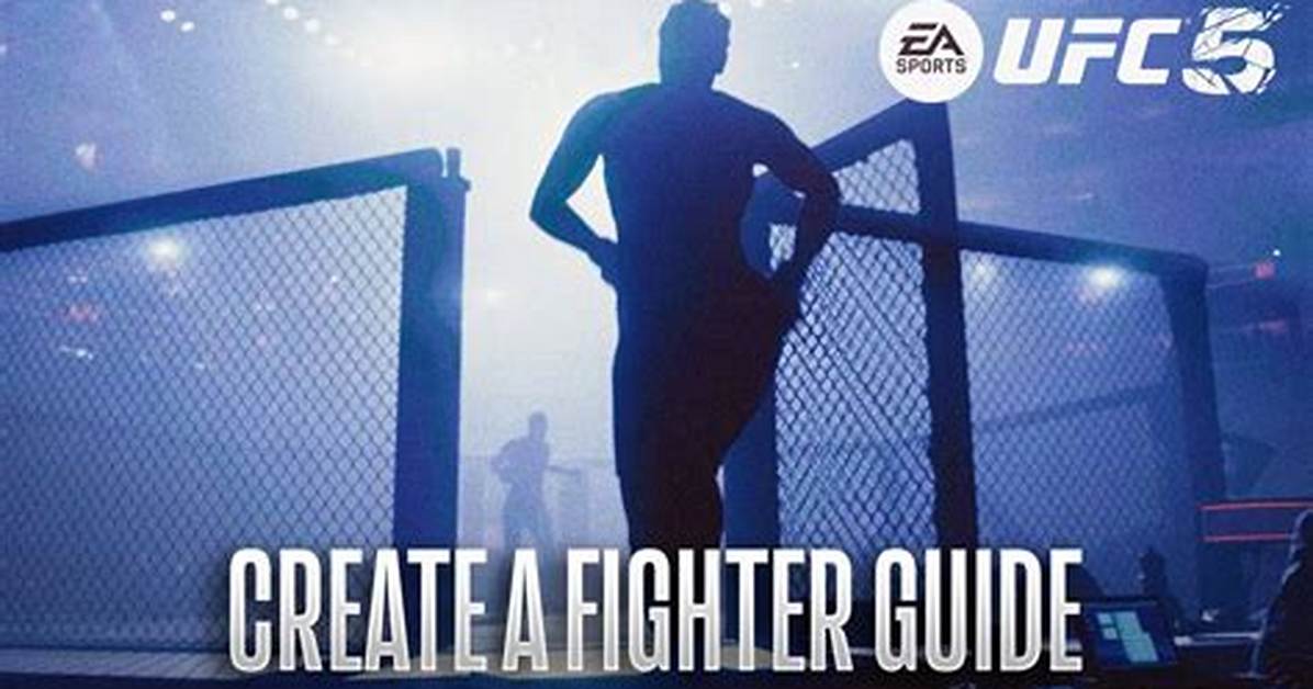 Ea Ufc 5 Guide - How to Create a Fighter