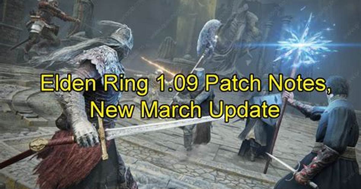 Elden Ring 1.09 Patch Notes and More