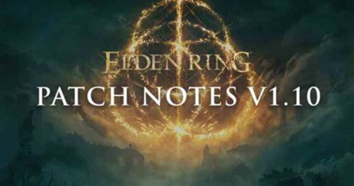 Elden Ring Patch 1.10 Notes and More