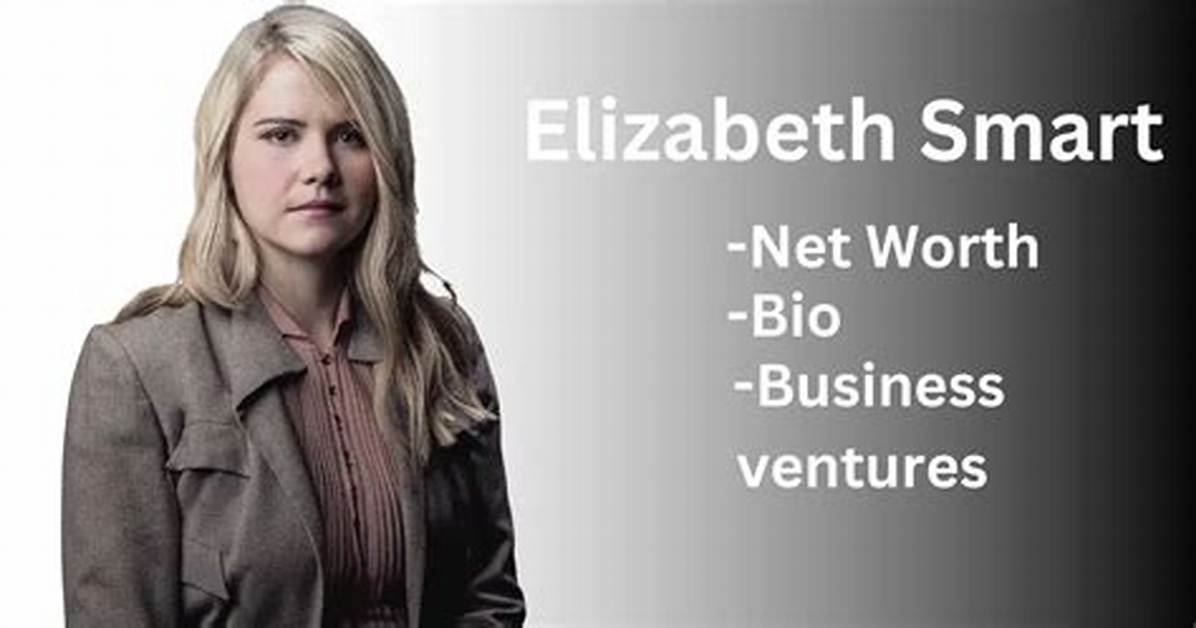 Elizabeth Smart Net Worth