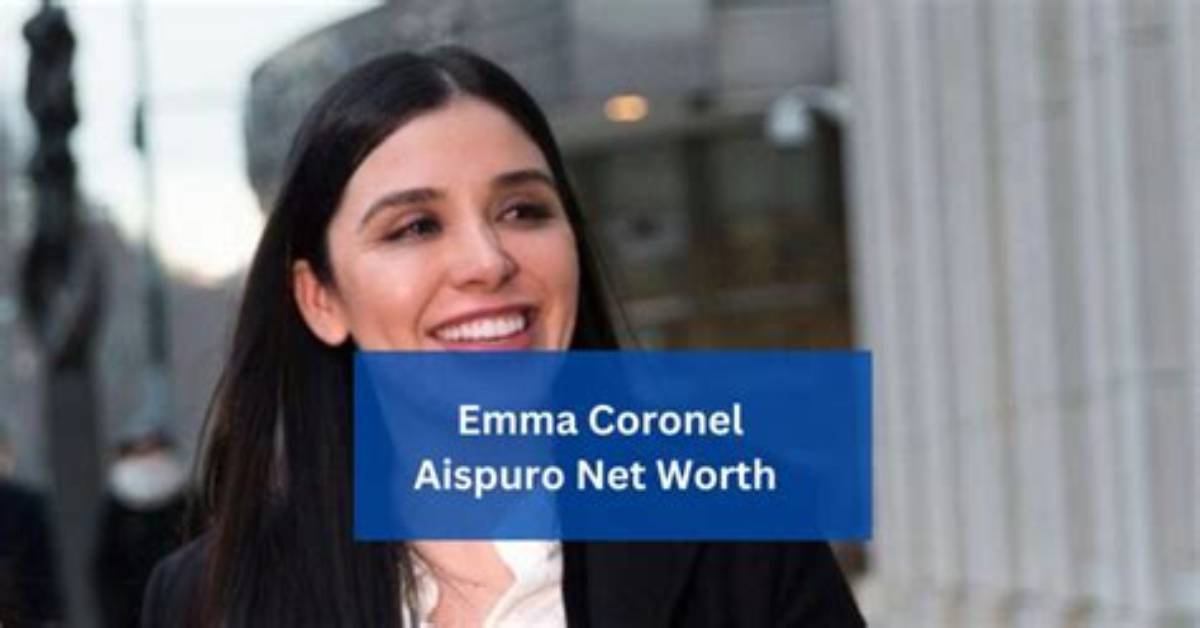 Emma Coronel Aispuro Net Worth 2024