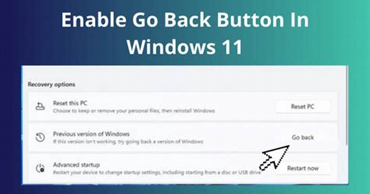 Enable Go Back Button in Windows 11 After 10 Days