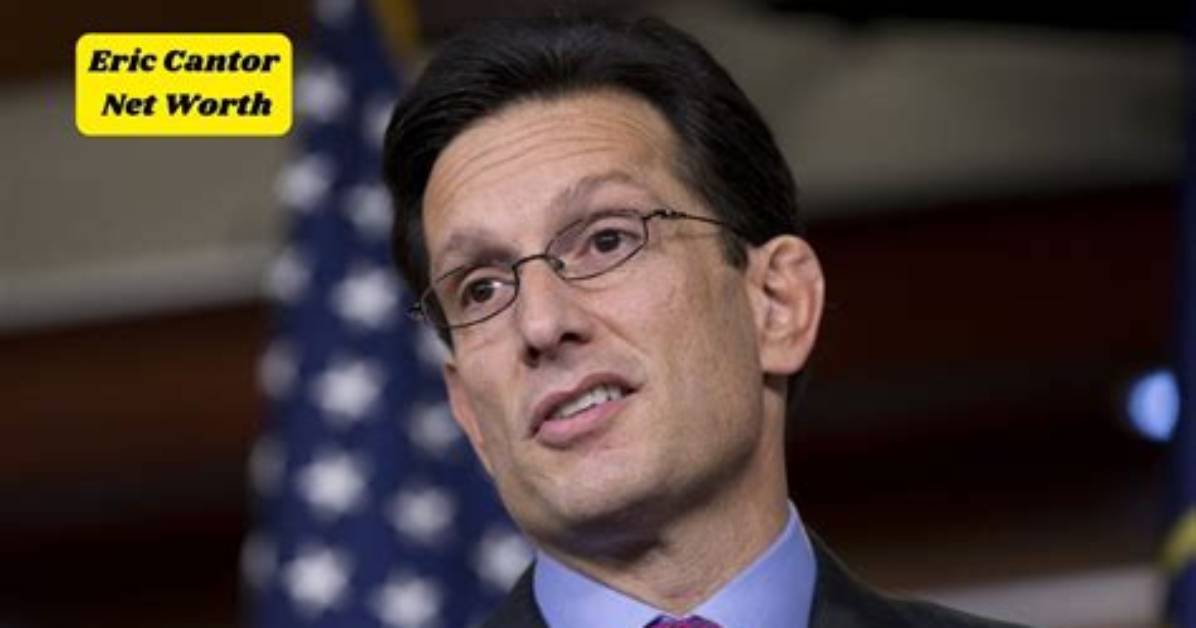Eric Cantor Net Worth