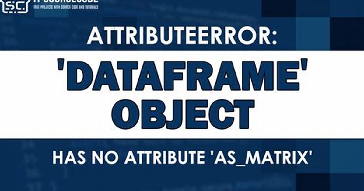 Error: Attributeerror: 'Dataframe' Object Has No Attribute '_Jdf'